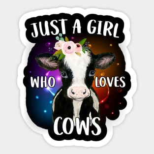 Cow Just A Girl Who Loves Cows Farmer Sticker